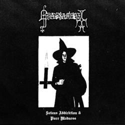 Grausamkeit : Satan's Addicktion & Pure Madness